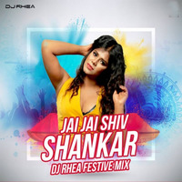 Jai Jai Shiv Shankar (Festive Mix) - DJ Rhea by INDIAN DJS MUSIC - 'IDM'™