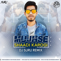 Mujhse Shaadi Karogi(Remix)DJ Suru by INDIAN DJS MUSIC - 'IDM'™