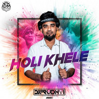 Holi Khele Raghuveera (Festival Mix) - DJ Prudhvi by INDIAN DJS MUSIC - 'IDM'™