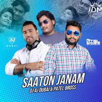 Saaton Janam (Remix) - DJ AJ (Dubai) &amp; PatelBross by INDIAN DJS MUSIC - 'IDM'™