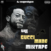 Dj Streetblaze Gucci Mane Mixtape by Dj Streetblaze