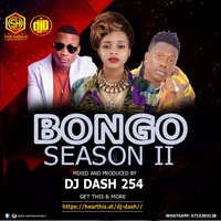 BONGO SEASON II [ BEST OF KENYA AND TZ MUSIC] - DJASH  THE SHIELD. ENT by dj dash
