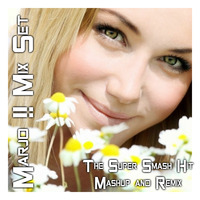 The Super Smash Hit Mashup &amp; Remix Edition 2 RE EDIT (May 2015) by Marjo Mix Set Extra