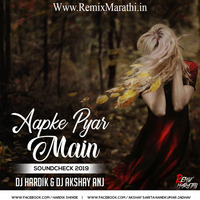 Aapke Pyar Main ( Sound Check 2019 ) - DJ Hardik &amp; DJ Akshay ANJ (RemixMarathi.in) by Remix Marathi