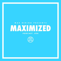Maximized Radioshow #026 by Max Bering