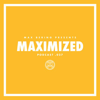 Maximized Radioshow #027 by Max Bering