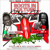 Roots In Culture Vol 2 Selector Jnr B Meets Selector Raskull by Blazing Vybz