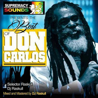 The Best Of Don Carlos Vol 1 - Courtesy Of DJ Raskull by Blazing Vybz