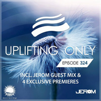 Ori Uplift - Uplifting Only 324 (incl - Jerom Guestmix) (April 25, 2019) (All Instrumental) by ChrisStation