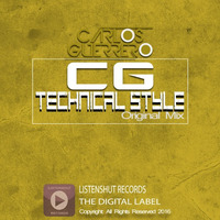 Technical Style - Carlos Guerrero - Original Mix by Carlos Guerrero