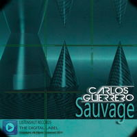 Sauvage - Carlos Guerrero - Original Mix by Carlos Guerrero