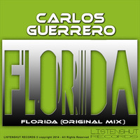 Florida - Carlos Guerrero - (Original Mix) by Carlos Guerrero