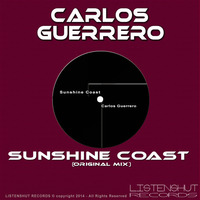 Sunshine Coast - Carlos Guerrero (Original Mix) by Carlos Guerrero
