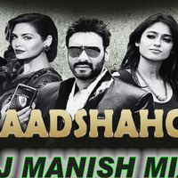 Socha hai (Baadshaho) Official Remix by- Dj Manish Mix by Dj Manish Mix