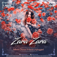 Zara Zara (Remix) - Ashmit Chavan Ft Karen Unplugged by DjsCrowdClub