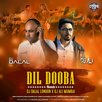 Dil Dooba (Remix) - DJ Dalal London &amp; DJ Ali Mumbai by DjsCrowdClub