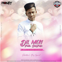 Dil Meri Na Sune (Remix) - DJ Honey Kolkata by DjsCrowdClub