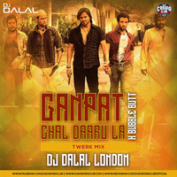 Ganpat Chal Daaru La x Bubble Butt (Twerk Mix) - Dj Dalal London by DjsCrowdClub