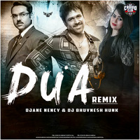 Dua (Remix) - DJ Nency &amp; DJ BhuvnesH Hunk by DjsCrowdClub