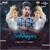 Sakhiyaan (Remix) – DJ Rock Mankar x DJ Prasad PJ by DjsCrowdClub