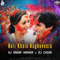 Holi Khele Raghuveera (Remix) - Dj Sagar Kanker x Dj Chiks by DjsCrowdClub