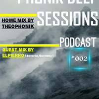 Phonik Deep Sessions 002 Guest Mix By Elpierro(Bavaria,Germany) by Phonik deep Sessions Podcast