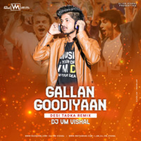 Gallan Goodiyaan (Desi Tadka remix)-[Dj Vm Vishal] by Dj vm vishal