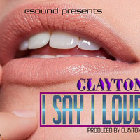 Clayton--Isay I love You[Official Audio] by Clayton Tz