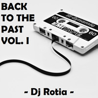 Dj Rotia @ Back to the past Vol. I by djrotia