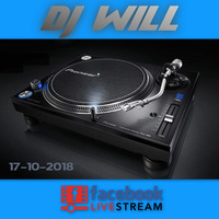 Dj Will - Set Facebook Live (17-10-2018) by W!LL