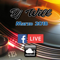 Dj Will - Facebook Live Marzo 2018 by W!LL