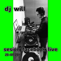 Dj Will - Facebook Live 25-01-2017 by W!LL