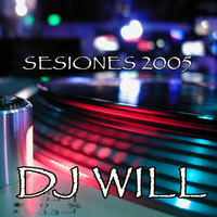 Dj Will - Sesión Junio 2005 Vol.4 by W!LL
