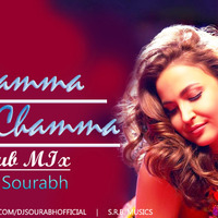 Chamma Chamma (Club_Mix)_D.J.Sourabh by DJ Sourabh