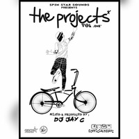 DJ JAY C - THE PROJECTS VOL 1 (Spin Star Sounds) by Dj Jay C (Spin Star Sounds)
