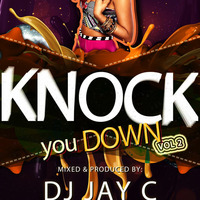 DJ JAY C - KNOCK YOU DOWN VOL 2 (Spin Star Sounds) valentine edition by Dj Jay C (Spin Star Sounds)