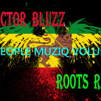 Selector Bluzz--4--Roots Rave #Big Pple Muziq Vol. 4 by Selector Bluzz