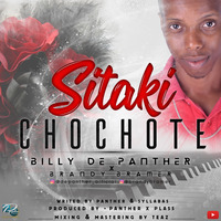 02_Billy De Panther_Sitaki Chochote -(pro. by Panther x Plus_Mixing & Mastering by Teaz) by De Panther