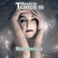 Nandomania - Moods in Trance#6 by Nandomania