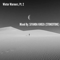 Winter Warmers, Pt. 2 &quot;Mixed By SiYANDA KHOZA&quot; by SiYANDA KHOZA (HMADT)