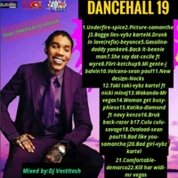 DANCEHALL 19 DJ VOSTITOSH +254700755723 by Dj Vostitosh