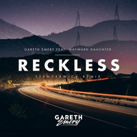 Gareth Emery, Wayward Daughter - Reckless (Standerwick Extended Remix) by Chris_Station