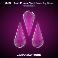 MaRLo feat. Emma Chatt - Leave My Hand (Official) & Feenixpawl (RmX) & (ChrisStation Edit Mix) by Chris_Station