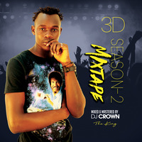 !!!!!!!!!!!!DJ CROWN THE KING;3D FAMILY SEASON.2 {0718678157  3D FAMILY DJZ by DJ CROWN THE KING