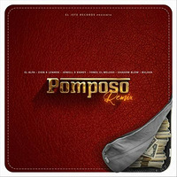 Yomel Feat Shadow Blow, Bulova, El Alfa, Zion & Lennox, Jowell Y Randy – Pomposo (Remix) by atentoamusica