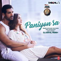 Paniyon Sa - Satyameva Jayate - Dj Sahil Remix by Dj Sahil Remix