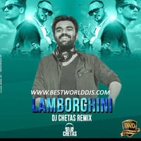 Lamberghini (Remix) Dj Chetas by BestWorldDJs Official