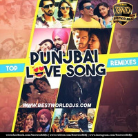 Top Punjabi Love Song Remixes - Various Artist (www.bestworlddjs.com) by BestWorldDJs Official