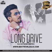 Long Drive (Remix) - DJ Hitesh by BestWorldDJs Official