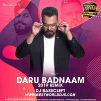 Daru Badnaam (2019 Remix) - DJ BassCleft by BestWorldDJs Official